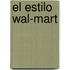 El Estilo Wal-Mart