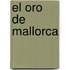 El Oro De Mallorca