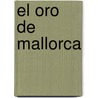 El Oro De Mallorca by Rubn Daro