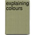 Explaining Colours