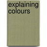 Explaining Colours door David Hooper