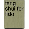 Feng Shui for Fido door Josanne Wayman