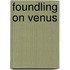 Foundling On Venus