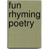 Fun Rhyming Poetry door Kevin Shepherd