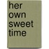 Her Own Sweet Time