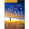 It''s Not About Me by Max Luccado