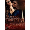 Kiss of Temptation door Crista Mchugh