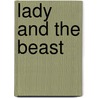 Lady and the Beast door Gail Macmillan