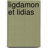Ligdamon Et Lidias by Mlle de Scud�ry