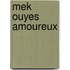 Mek Ouyes Amoureux