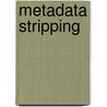 Metadata Stripping door Kevin Roebuck