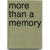 More Than A Memory door Carol J. Grace