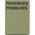 Necessary Measures