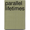 Parallel Lifetimes door Ramtha