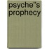 Psyche''s Prophecy