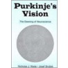 Purkinje''s Vision door Nicholas J. Wade