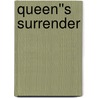 Queen''s Surrender door Nadia Aidan