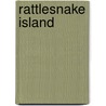 Rattlesnake Island by Ronald Dunn