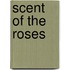 Scent Of The Roses