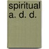 Spiritual A. D. D.