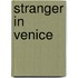 Stranger In Venice