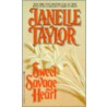 Sweet Savage Heart door Janelle Taylor