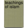 Teachings of Islam by Hazrat Mirza Ghulam