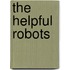 The Helpful Robots