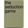 The Seduction Game door Craven Sara