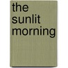 The Sunlit Morning by Peg Augustine