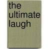 The Ultimate Laugh door Pranesh Prasad