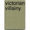 Victorian Villainy door Michael Kurland