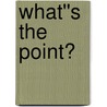 What''s The Point? door Victor Konstan
