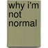 Why I'm Not Normal