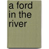 A Ford in the River door Charles Rose
