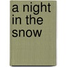 A Night in the Snow door Reverend Edmund Donald Carr