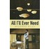 All I''ll Ever Need