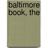 Baltimore Book, The by Linda Shopes