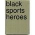 Black Sports Heroes