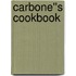 Carbone''s Cookbook