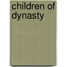 Children Of Dynasty door Christine Carroll