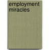 Employment Miracles door U. Becker
