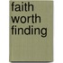 Faith Worth Finding