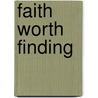 Faith Worth Finding door John Adam