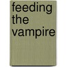 Feeding the Vampire door Jeffe Kennedy