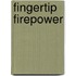 Fingertip Firepower