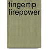 Fingertip Firepower by John Minnery
