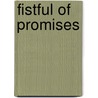 Fistful Of Promises door J.W. Green