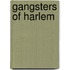 Gangsters of Harlem