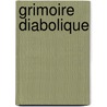 Grimoire Diabolique door Edward Lee